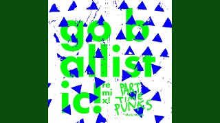 Download Lagu Go Ballistic! (12 inch Version) (feat. Matic Mouth) Download Lagu Go Ballistic! (12 inch Version) (feat. Matic Mouth)