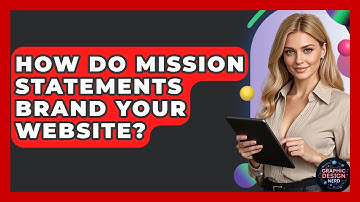 How Do Mission Statements Brand Your Website? - Graphic Design Nerd