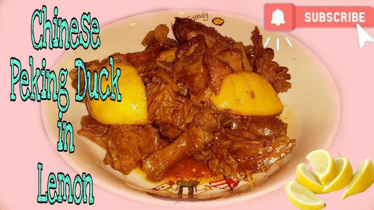 Chinese Peking Duck in Lemon Simple Recipe YouTube