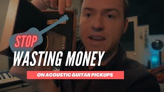 STOP!.... Wasting Money on Acoustic Guitar Pickups! Journey Instruments