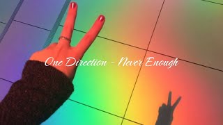 One Direction - Never Enough (SPED UP)