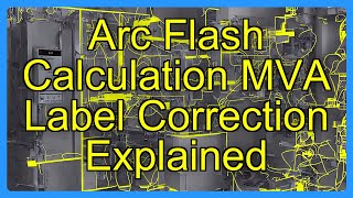 Arc Flash Calculation MVA Label Correction Explained