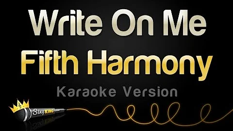 Fifth Harmony - Write On Me (Karaoke Version)