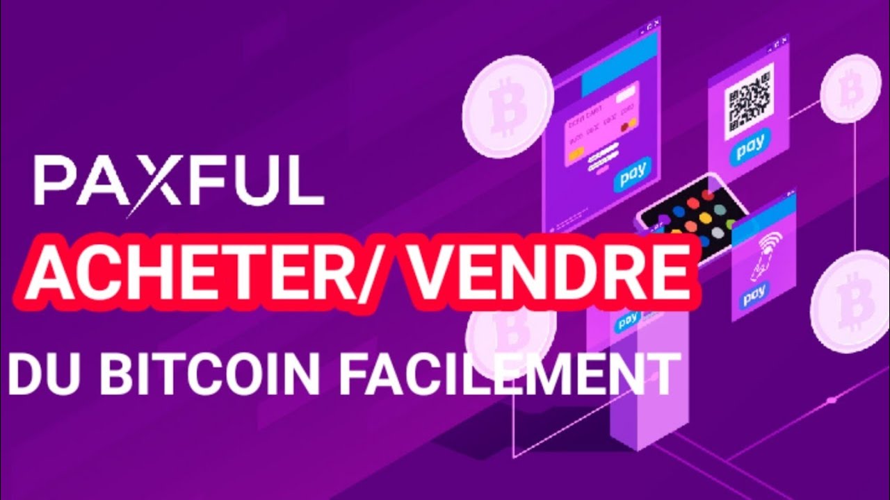 Tuto: Comment acheter le bitcoin avec Paxful en moins de 5 minutes  #Achat_cryptomonnaie - YouTube