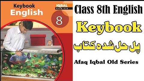 Class 8th English(Old) keybook - Full Solved Book - Afaq Iqbal Old Series all keybooks - CC