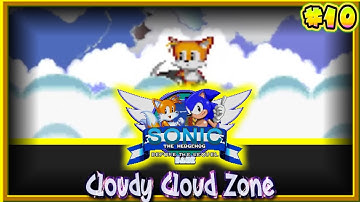 Sonic Before The Sequel Part 10: (Cloudy Crowd Zone) Tails