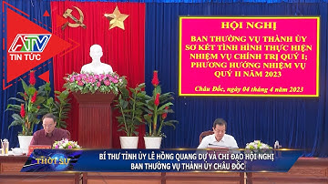 Bí thư Tỉnh ủy Lê Hồng Quang dự và chỉ đạo hội nghị Ban thường vụ Thành ủy Châu Đốc | ATV Tin t