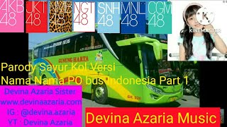 Parody Sayur Kol Versi Nama Nama PO Bus Di Indonesia Part 3 By Devina Azaria Singing Music