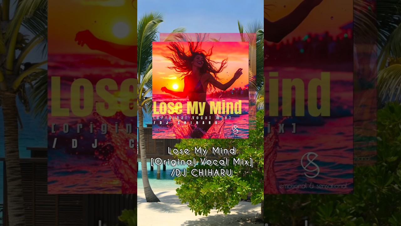 Lose My Mind[Original Vocal Mix]