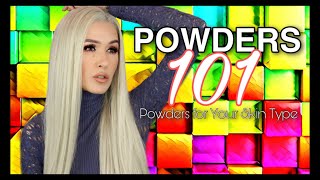 POWDERS 101: Best Powders for Each Skin Type & Under Eye