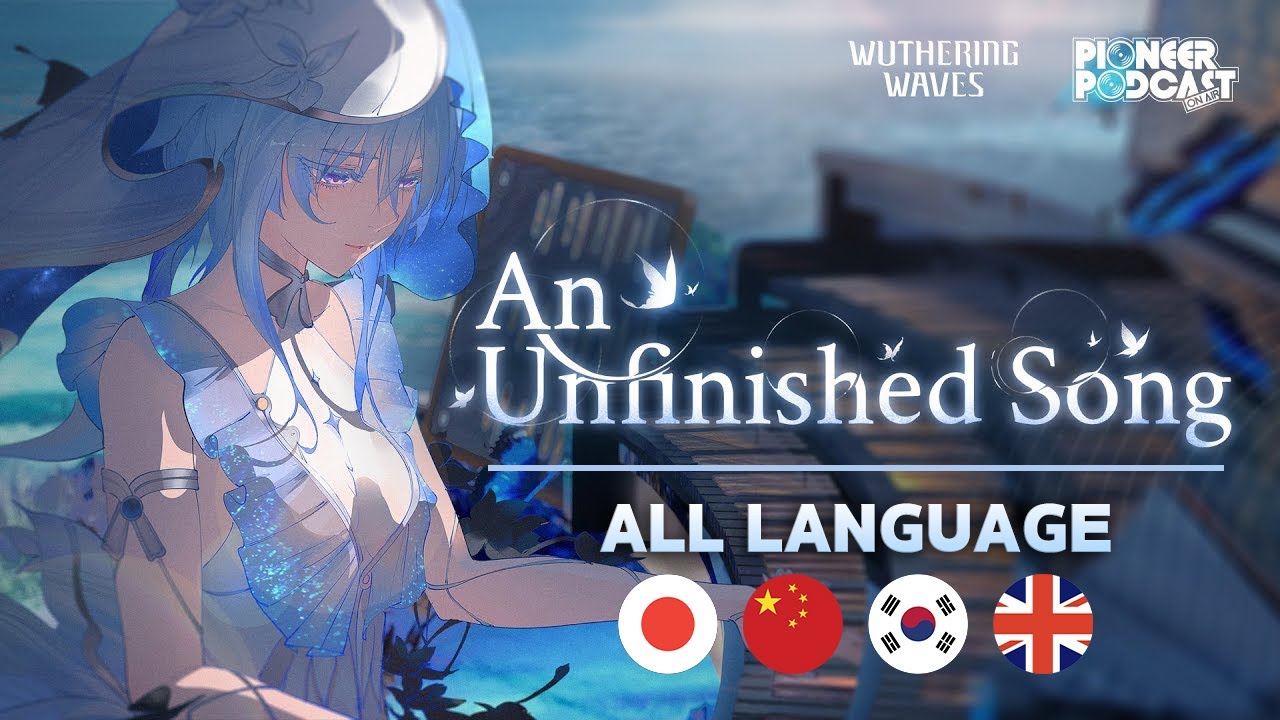 Wuthering Waves OST: Unifinished Song - All Language ๐ฌ๐ง ๐จ๐ณ ๐ฐ๐ท ๐ฏ๐ต Wuthering Waves OST: Unifinished Song - All Language ๐ฌ๐ง ๐จ๐ณ ๐ฐ๐ท ๐ฏ๐ต