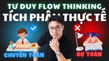Sợ tích phân thực tế 12? Tư duy FLOW THINKING giải quyết tốt!