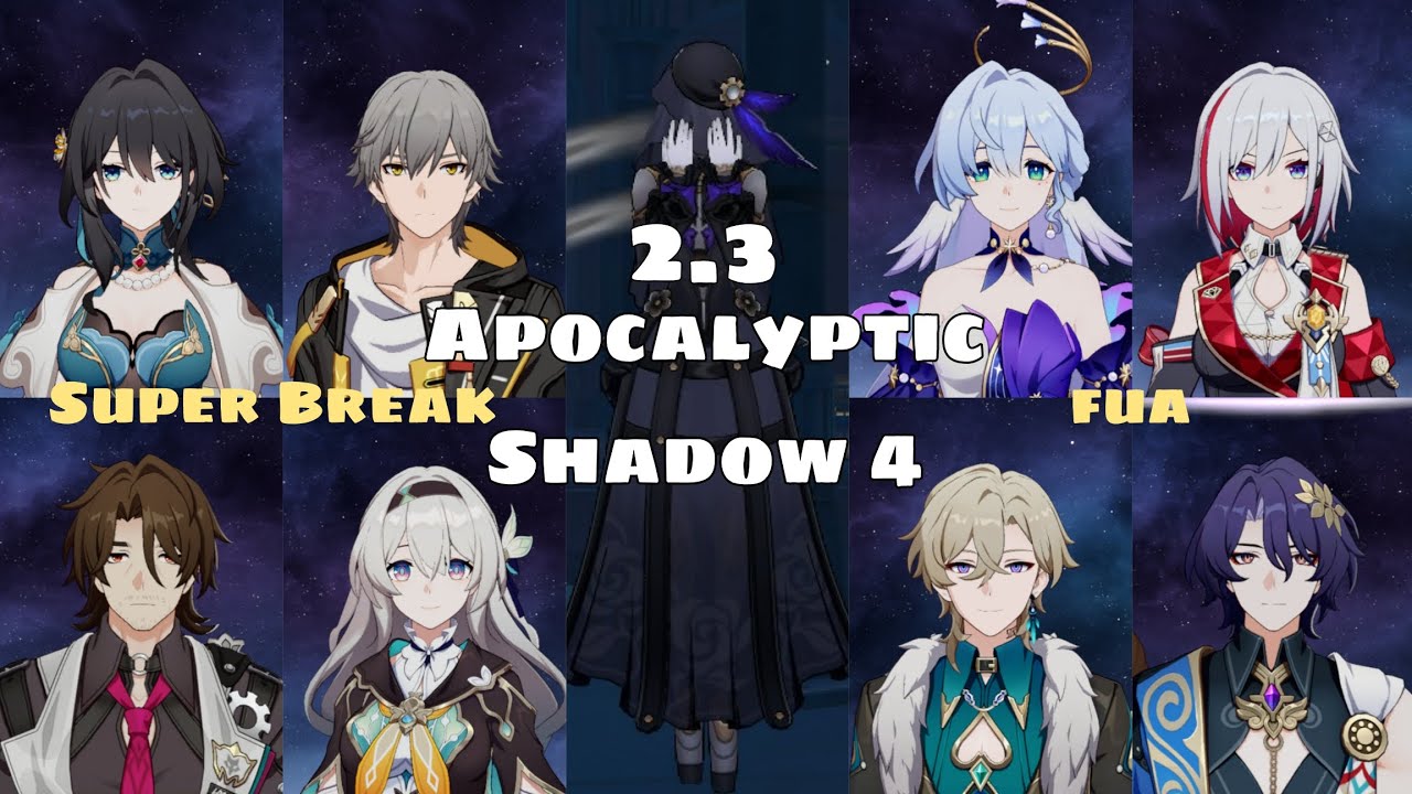 HSR 2.3 Apocalyptic Shadow 4 SuperBreak & FUA YouTube