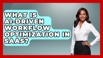 What Is AI-driven Workflow Optimization In SaaS? - The SaaS Pros Breakdown