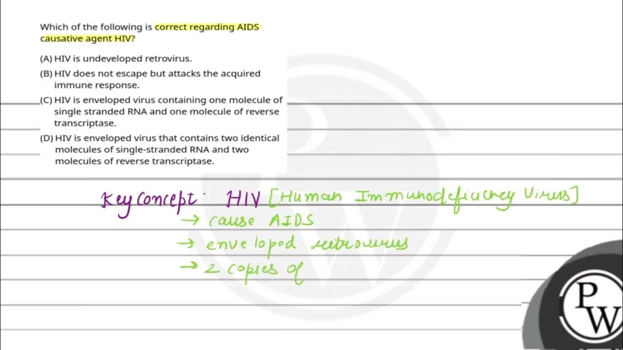 Which Of The Following Statements Regarding Hiv Is Correct Which of the following is correct regarding AIDS causative agent HIV