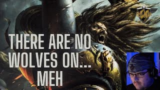 The Space Wolves Suck by PancreasNoWork - Reaction