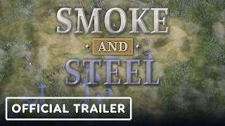 Smoke and Steel - Official Announcement Trailer