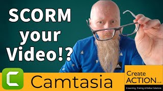 how to turn videos into scorm files in camtasia!