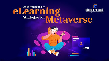 An Introduction to eLearning Strategies for the Metaverse or Virtual Reality (VR)