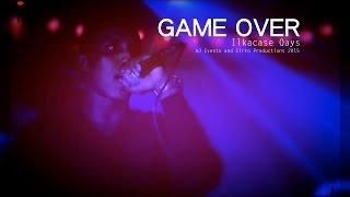 Game Over by Ilkacase Qays 2015 Jawaabtii QUQUL by Fiska 2015