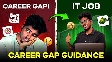 Career Gap to➡️ IT Job Step by Step Guidance😱| How to get it job after long gap in tamil 2024