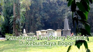 Kompleks Pemakaman Tua Orang Belanda di Kebun Raya