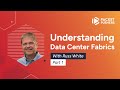 Understanding data center fabrics part 1 justifying fabrics