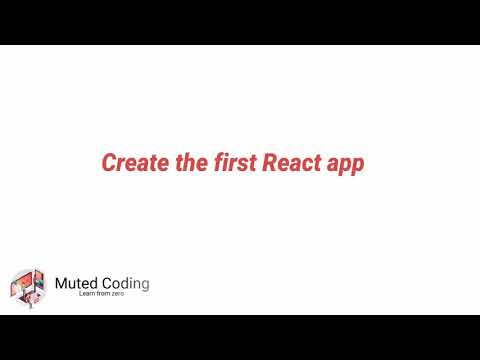 #3 Create the first React app | Tutorial For Total Beginner 2021