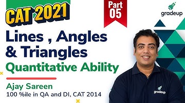 CAT 2021 | Lines , Angles & Triangles | Quantitative Ability | Part-5 | Ajay Sareen | Gradeup
