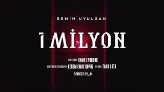 Semih uyulgan 1 milyon official vido Resimi