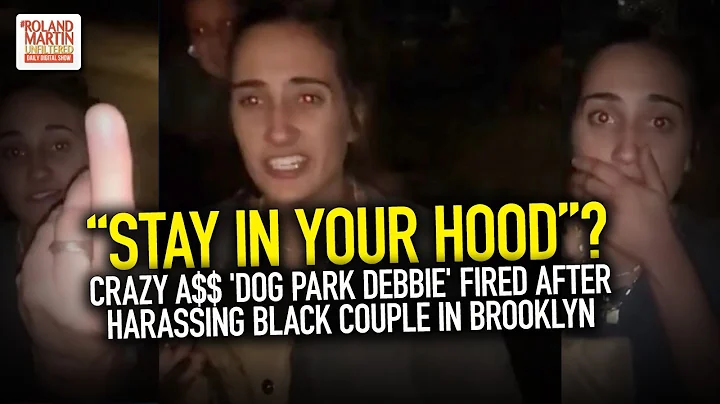 "Stay In Your Hood"? Crazy A$$ 'Dog Park Debbie' F...