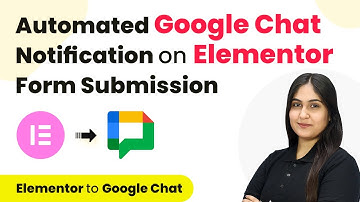 How to Automatically Send Messages on Google Chat Space on Elementor Form Submission