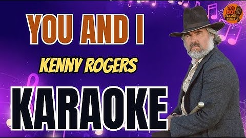Kenny Rogers - You and I (V.A. Karaoke Version)