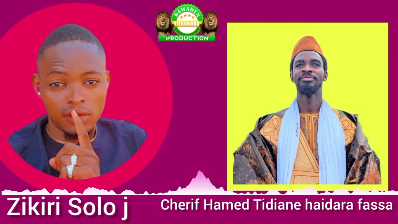 Zikiri Mamadou Coulibaly Chérif Hamed Tidiane haidara fassa 3