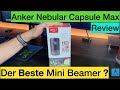 Der BESTE Mini Beamer !? - Anker Nebular Capsule Max Review