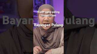 Bayangan Pulang part 2  Nadia Omara misteri nadiaomara