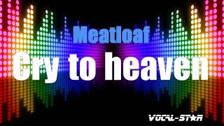 Meat Loaf - Cry To Heaven | With Lyrics HD Vocal-Star Karaoke 4K