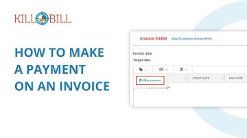 Kill Bill: How to Make a Payment on an Invoice