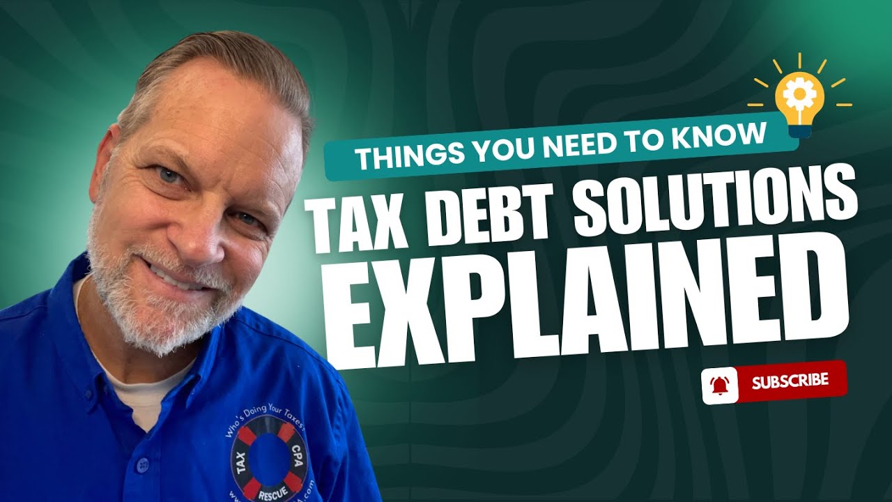 3 IRS Secrets to Tackling Tax Debt (Don’t Miss Out!) - YouTube