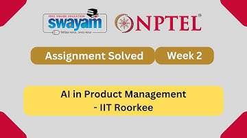 AI in Product Management Week 2 | NPTEL ANSWERS 2025 #nptel2025 #myswayam #nptel