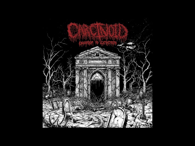 Carcinoid - Encomium To Extinction