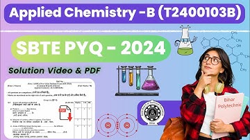 Applied Chemistry-B 2024 PYQ | Bihar Polytechnic Semester 1 Question Paper Solution | SBTE Questions