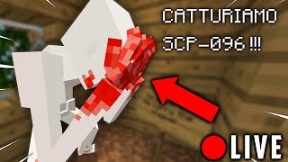 CATTURIAMO GLI SCP !!! (SCP-096 SEED) - Minecraft ITA LIVE