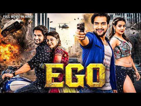 EGO | New South Hindi Dubbed Movie | Romantic Action Thriller South Blockbuster Movie