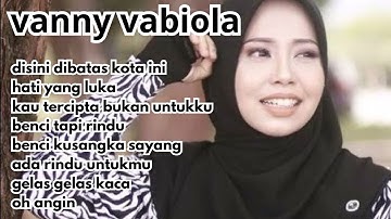 Disini di batas kota ini - suara emas vanny vabiola full album