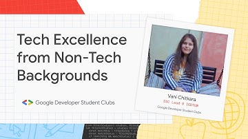 Tech Excellence from Non-Tech Backgrounds | GDSC IIEST