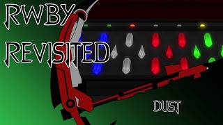 RWBY Revisited: Dust