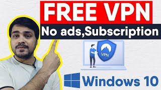How to add free vpn windows 10 | free vpn for pc 2020 | vpnbook settings for windows | 100% free vpn