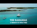 BAHAMAS ON A TRAWLER. A reflection to "what was" before hurricane Dorian.