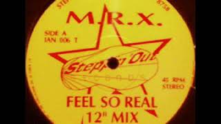 MRX - Feel so real (12'' mix)